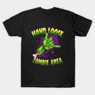 Hand Loose. Zombie Area T-Shirt